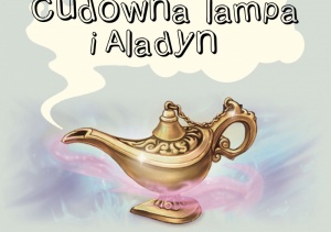 Spektakl "Cudowna lampa i Aladyn"