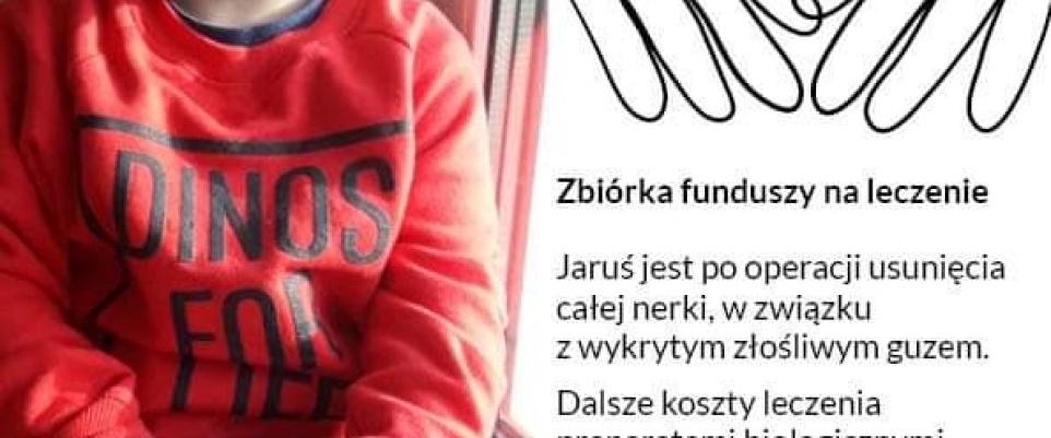 Pom&oacute;żmy w walce o zdrowie Jarusia
